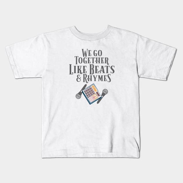 We Go Together Like Beats and Rhymes, Beat Machine and Microphone Kids T-Shirt by ArtOfDJShop